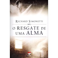 Imagem de O Resgate de Uma Alma - Simonetti, Richard - 9788586359972