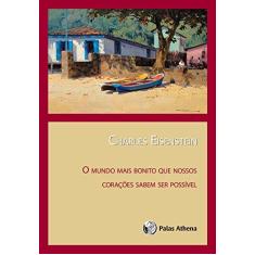 Imagem de Mundo Mais Bonito que Nossos Corações Sabem Ser Possível, O - Charles Eisenstein - 9788560804313