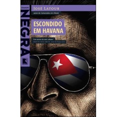 Imagem de Escondido em Havana - Col. Negra - Latour, José - 9788501081667