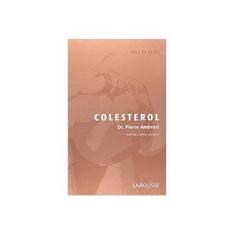 Imagem de Colesterol - Pierre Ambrosi, Adriana De Oliveira - 9788576351238