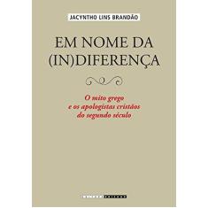 Imagem de Em Nome Da (In)Diferenca - 8526810669 - 9788526810662