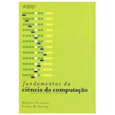 Imagem de Fundamentos da Ciência da Computação - Tradução da 2ª Edição Internacional - Forouzan, Behrouz A.; Mosharraf, Firouz - 9788522110537