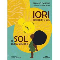 Imagem de Iori - Descobre o Sol, o Sol Descobre Iori - Faustino, Oswaldo - 9788506074763