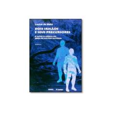 Imagem de Dois Irmãos e Seus Precursores. O Mito e a Bíblia na Obra de Milton Hatoum - Capa Comum - 9788577322619