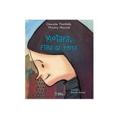 Imagem de Moiara. Filha da Terra - Capa Comum - 9788510058032
