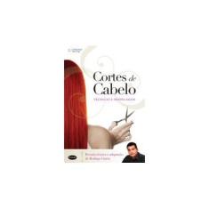 Imagem de Cortes de Cabelo - Técnicas e Modelagem - Cintra, Rodrigo - 9788522107551