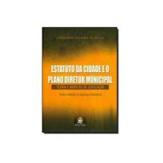 Imagem de Estatuto da Cidade e o Plano Diretor Municipal - Teoria e Modelos de Legislação - Paula, Alexandre Sturion De - 9788599895177