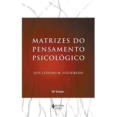 Imagem de Matrizes do Pensamento Psicológico - Figueiredo, Luis Claudio - 9788532604675