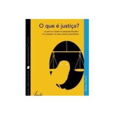 Imagem de O que e Justica ? - O Justo e o Injusto na Pesquisa Filosófica - Velasco, Marina - 9788588782686