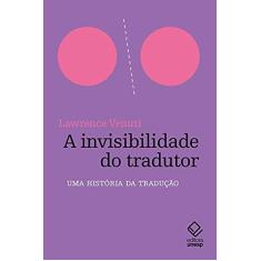 Imagem de A invisibilidade do tradutor: Uma história da tradução