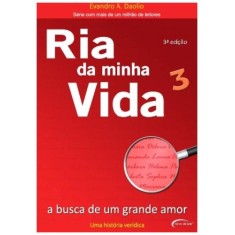 Imagem de Ria da Minha Vida 3 - a Busca de Um Grande Amor - Daolio, Evandro A. - 9788576794349