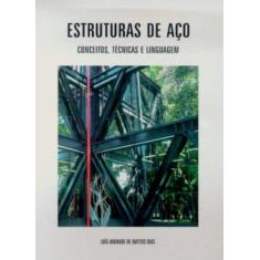 Imagem de Estruturas de Aço - Conceitos, Técnicas e Linguagem - Dias, Luís Andrade De Mattos - 9788585570026