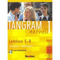 Imagem de Tangram Aktuell 1 - Lektion 5-8 - Kursbuch+arbeitsbuch Mit CD Zum Arbeitsbuch - Rosa Maria Dallapiazza; Jan, Eduard Von; Schonherr, Til - 9783190018024