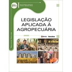 Imagem de Legislação Aplicada À Agropecuária - Série Eixos - Barsano, Paulo Roberto; Viana, Viviane Japiassú - 9788536510811