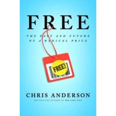 Imagem de Free: The Future of a Radical Price - Anderson, Chris; - 9781401322908