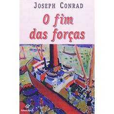 Imagem de O Fim das Forcas - Conrad, Joseph - 9788571062115