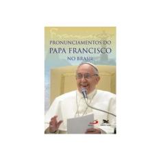 Imagem de Pronunciamentos do Papa Francisco No Brasil - Papa Francisco - 9788515040520