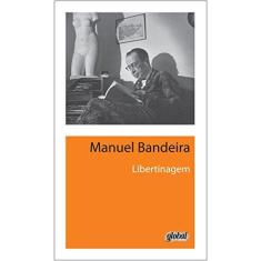 Imagem de Libertinagem - 2ª Ed. 2013 - Nova Ortografia - Bandeira, Manuel; Bandeira, Manuel - 9788526018891
