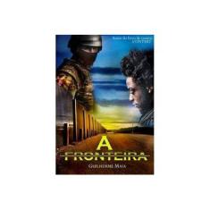 Imagem de A Fronteira - Guilherme Maia - 9788568254219