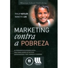 Imagem de Marketing Contra a Pobreza - Kotler, Philip; Lee, Nancy - 9788577807116