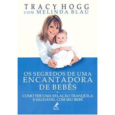 Imagem de Os Segredos de uma Encantadora de Bebês - Hogg, Tracy - 9788520413500