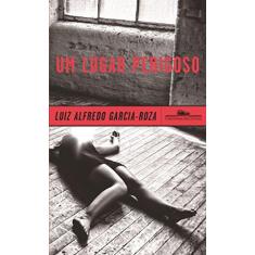 Imagem de Um Lugar Perigoso - Capa Comum - 9788535924893