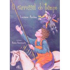 Imagem de O Carrossel Do Tempo - Capa Comum - 9788535621099