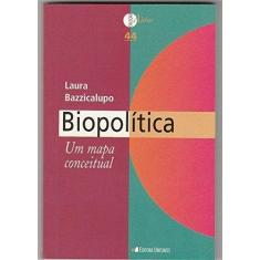 Imagem de Biopolítica. Um Mapa Conceitual - Laura Bazzicalupo - 9788574317724