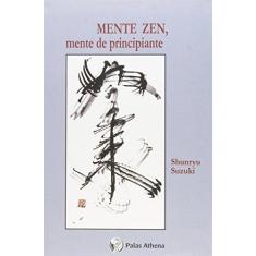 Imagem de Mente Zen , Mente de Principiante - Suzuki, Shunryu - 9788572420068
