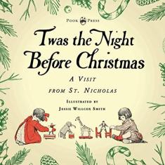 Imagem de Twas the Night Before Christmas - A Visit from St. Nicholas - Illustrated by Jessie Willcox Smith: With an Introductory Chapter by Clarence Cook