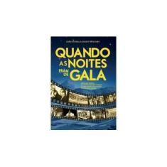 Imagem de Quando as Noites Eram de Gala - João Estrella De Bettencourt - 9788577345793