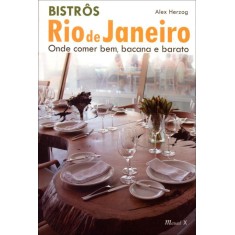 Imagem de Bistrôs Rio de Janeiro - Onde Comer Bem, Bacana e Barato - Herzog, Alex - 9788574784083