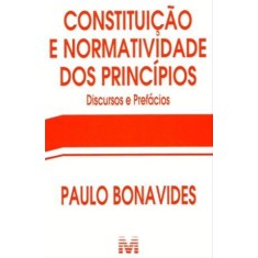 Imagem de Constituição e Normatividade Dos Princípios - Discursos e Prefácios - Bonavides, Paulo - 9788539201235