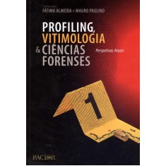 Imagem de Profiling, Vitimologia e Ciências Forenses - Perspectivas Atuais - Almeida, Fátima - 9789896930141