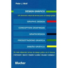 Imagem de Design Gráfico - Um Dicionário Visual de Termos Para Um Design Global - Wolf, Peter - 9788521205845