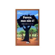 Imagem de Parece, Mas Não É ! - Mazzaro, José Luiz - 9788572381406