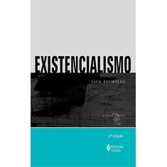 Imagem de Existencialismo - Série Pensamento Moderno - Reynolds, Jack - 9788532644107