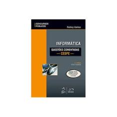 Imagem de Informática - Questões Comentadas - Cespe - Série Concursos Públicos - 2ª Ed. 2013 - Idankas, Rodney Jose - 9788530947354