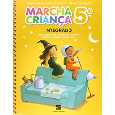 Imagem de Marcha Criança - Integrado - 5º Ano - Reformulado - 3ª Ed. 2014 - Armando Coelho; Maria Teresa - 9788526293526