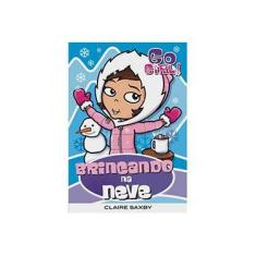 Imagem de Go Girl! 22 - Brincando na Neve - Clarie, Saxby - 9788576765042