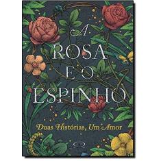 Imagem de A Rosa e o Espinho: Duas Histórias, um Amor - Theodora Goss - 9788576834991
