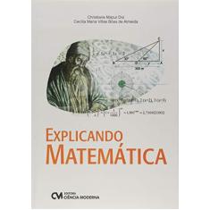 Imagem de Explicando Matemática - "doi, Christiane Mazur" - 9788539907458