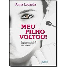 Imagem de Meu Filho Voltou! - Louzada, Anna - 9788572531757