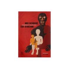 Imagem de Meu Tataravô Era Africano - Telles, Teresa Silva; Martins, Georgina - 9788536803586