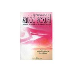 Imagem de Aprimorando a Saude Sexual - Sexualidade, Instituto Paulist - 9788532307552