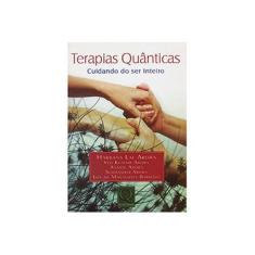 Imagem de Terapias Quânticas - Cuidando do Ser Interno - Harbans Lal Arora, Anmol Arora, Ved Kumari Arora - 9788573037586