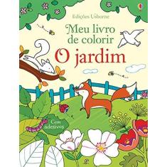 Imagem de O Jardim - Meu Livro de Colorir - Brooks, Felicity - 9781474908795