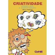 Imagem de Criatividade. Criando Arte e Comportamento - Max G. Haetinger - 9788568941034