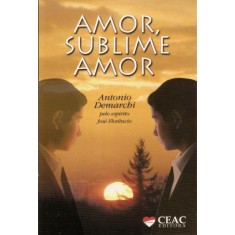 Imagem de Amor , Sublime Amor - Demarchi, Antonio - 9788586359590