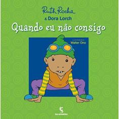 Imagem de Quando Eu Não Consigo - Ruth Rocha, Dora Lorch - 9788516095406